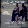 Kalahari Surfers - Surfoplane (The Legendary 1979/80 Sessions)