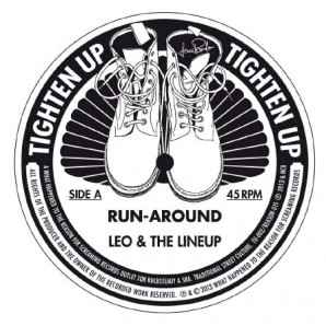 Leo & The Lineup - Run-Around / Gotta Go