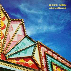 Pere Ubu - Cloudland アルバムカバー