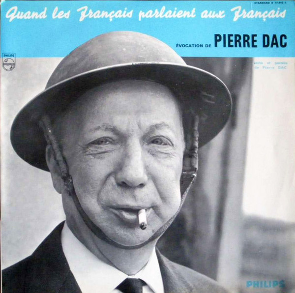 lataa albumi Pierre Dac - Quand Les Français Parlaient Aux Français