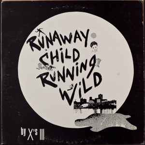 Runaway Child Running Wild / Have You Had Enough? (Vinyl, 12