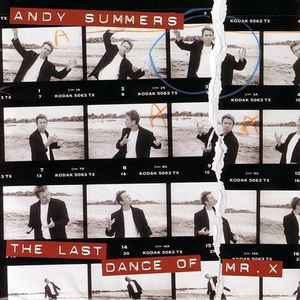 The Last Dance Of Mr. X - Andy Summers