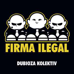 Dubioza Kolektiv - Firma Ilegal album cover