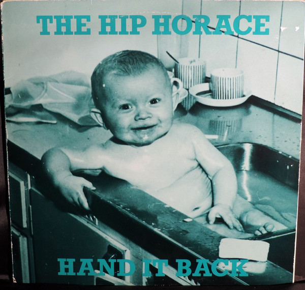 lataa albumi The Hip Horace - Hand it back