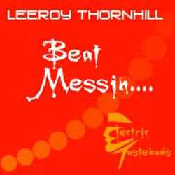 Leeroy Thornhill - Beat Messin.... album cover