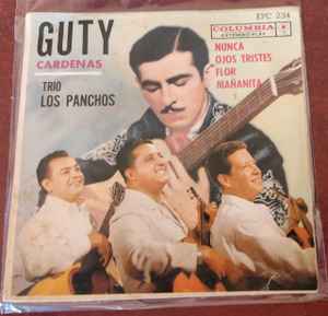 Guty Cárdenas, Trio Los Panchos – Nunca / Ojos Tristes / Flor / Mañanita  (Vinyl) - Discogs