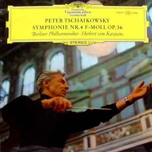 Pyotr Ilyich Tchaikovsky - Symphonie Nr. 4 F-moll Op. 36 album cover