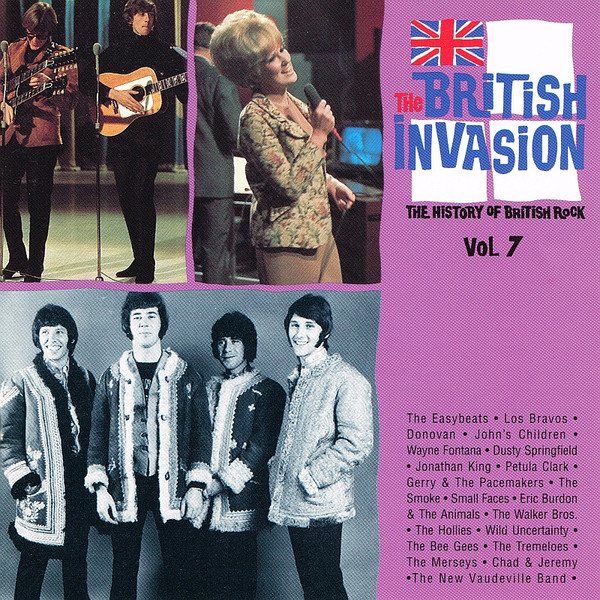 The British Invasion: The History Of British Rock, Vol. 7 (1991 