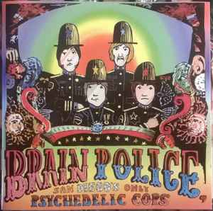 San Diego's Only Psychedelic Cops - Brain Police