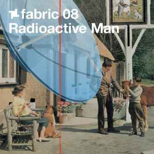 Fabric 08 - Radioactive Man
