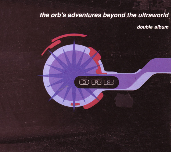 The Orb – The Orb's Adventures Beyond The Ultraworld (1991 