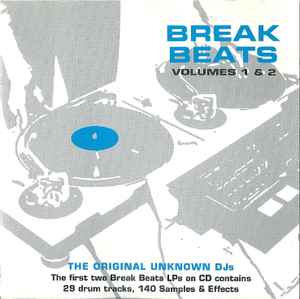 The Original Unknown DJs – Break Beats Volumes 1 & 2 (1991, CD 