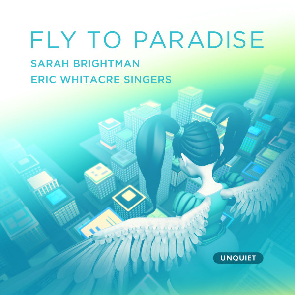 baixar álbum Sarah Brightman & The Eric Whitacre Singers - Fly To Paradise