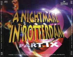 Various - A Nightmare In Rotterdam Part IX (The Ultimate Hardcore Compilation) album cover