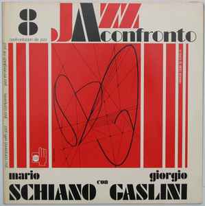 Jazz A Confronto 8 - Mario Schiano Con Giorgio Gaslini