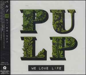 Pulp – We Love Life (2001, CD) - Discogs