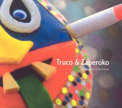lataa albumi Truco & Zaperoko - Musica Universal