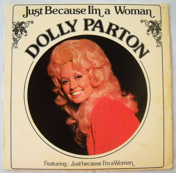 Dolly Parton - Just Because I'm A Woman | Releases | Discogs