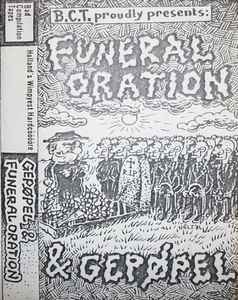 B.C.T. Proudly Presents: Funeral Oration & Gepøpel - Funeral Oration & Gepøpel