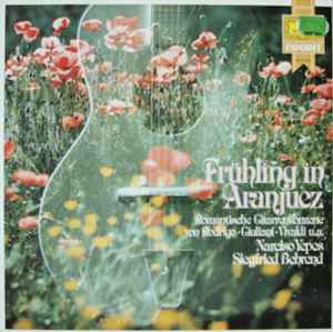 Joaquín Rodrigo - Frühling In Aranjuez (Romantische Gitarrenkonzerte) album cover