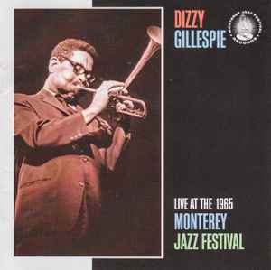 Dizzy Gillespie – Live At The 1965 Monterey Jazz Festival (2007