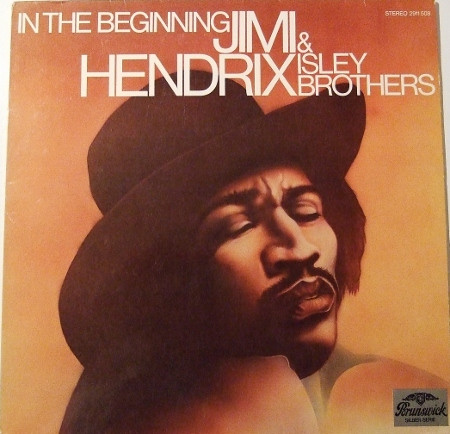 The Isley Brothers & Jimi Hendrix - In The Beginning... | Releases