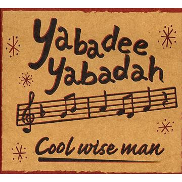 Cool Wise Man – Yabadee Yabadah (2013, CD) - Discogs