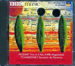 Trio In E Flat, K498 (Kegelstatt) / Souvenir De Florence - Mozart, Tchaikovsky