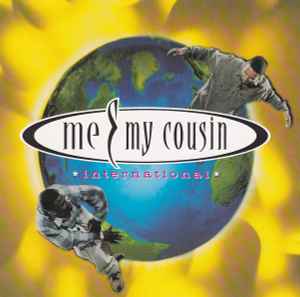 Me & My Cousin – International (1996, CD) - Discogs