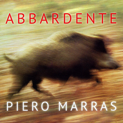lataa albumi Piero Marras - Abbardente