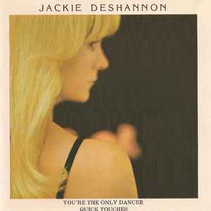 Jackie DeShannon - You're The Only Dancer + Quick Touches album cover