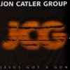 Jon Catler Group* - Jesus Got A Gun
