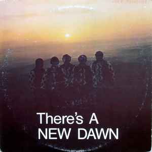 There's A New Dawn - New Dawn
