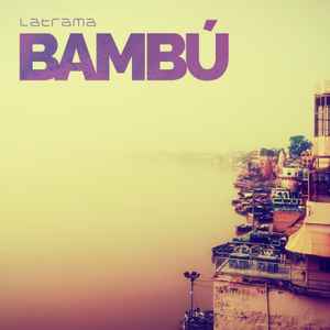 Latrama - Bambú album cover
