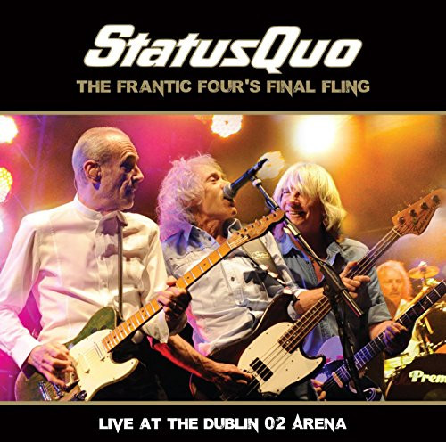 Status Quo – The Frantic Four's Final Fling - Live At The Dublin