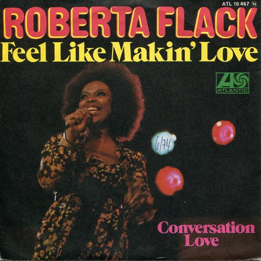 Roberta Flack – Feel Like Makin' Love / Conversation Love (1974