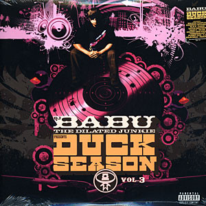 DJ Babu The Dilated Junkie – Duck Season (Vol. 3) (2008, Vinyl