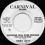 Jimmy Jules – Nothing Will Ever Change (This Love Of Mine) / Don't 