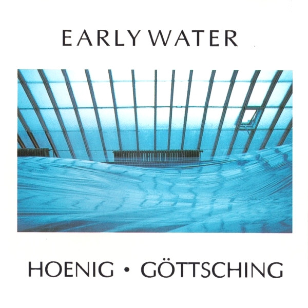 Hoenig • Göttsching – Early Water (1997, Digipak, CD) - Discogs