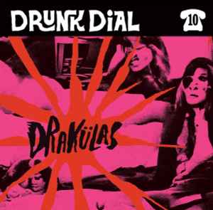 Drakulas - Drunk Dial #10