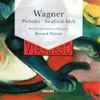 Richard Wagner, Concertgebouworkest, Bernard Haitink - Opera Preludes + Siegfried Idyll