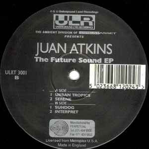 Juan Atkins - The Future Sound EP