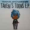 Take Powers* - Takeni's Toons E.P.
