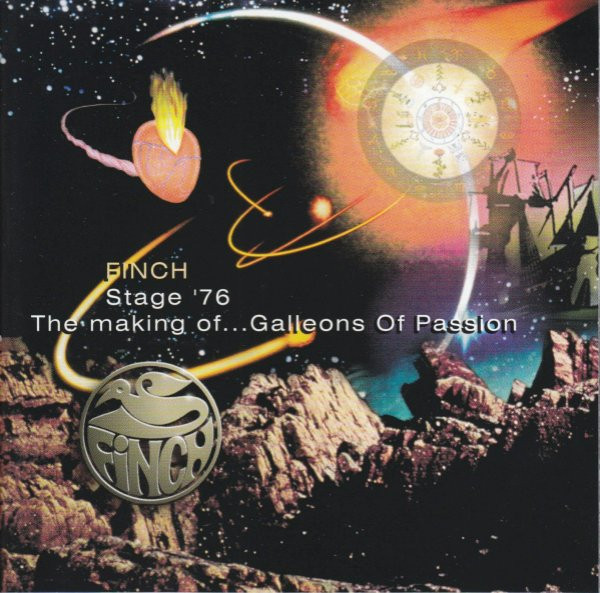 Finch – Stage '76 - The Making Of...Galleons Of Passion (1999, CD