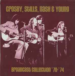 Crosby, Stills, Nash & Young - Broadcast Collection '70-'74 album cover