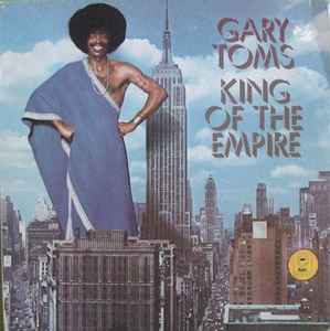 Gary Toms – King Of The Empire (1977, Vinyl) - Discogs