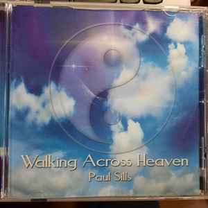 Paul Sills (2) - Walking Across Heaven album cover