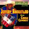 Jeffery Broussard & The Creole Cowboys* - Keeping The Tradition Alive!