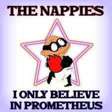 The Nappies - I Only Believe In Prometheus album cover