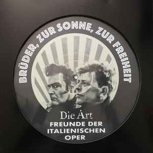 Brüder, Zur Sonne, Zur Freiheit - Die Art / Freunde Der Italienischen Oper